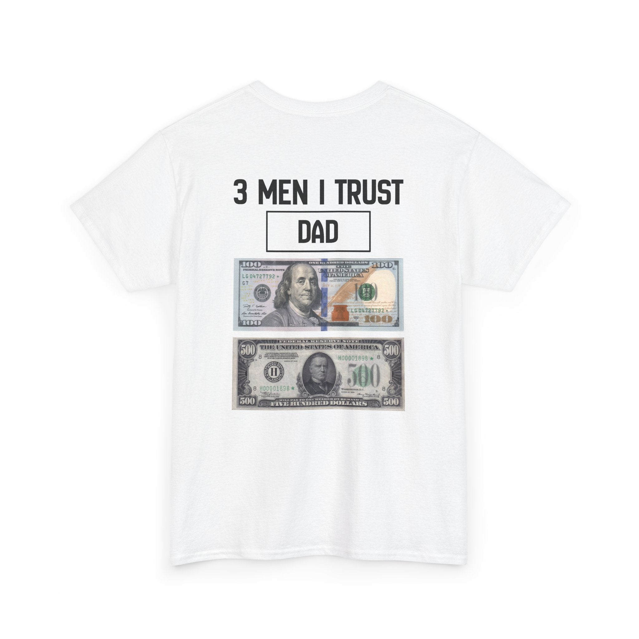 T-Shirt — "3 Men I Trust: Dad" Graphic Tee with Money Design