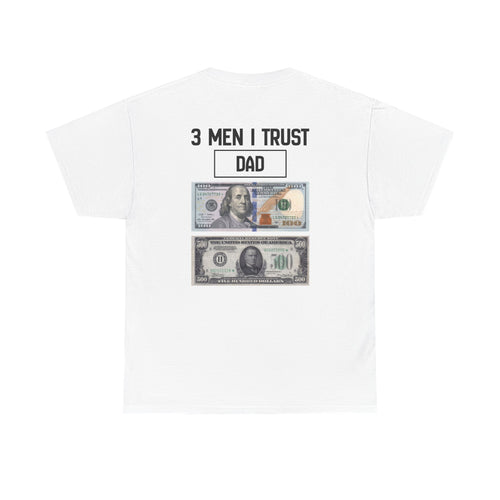 T-Shirt — "3 Men I Trust: Dad" Graphic Tee with Money Design